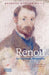 Renoir: An Intimate Biography by Barbara Ehrlich White