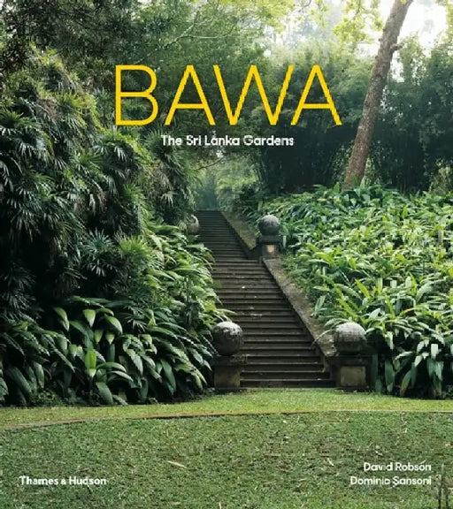 Bawa: The Sri Lanka Gardens by David Robson