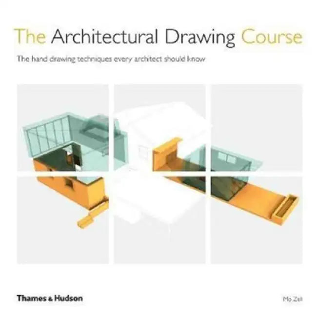 The Architectural Drawing Course by Mo Zell