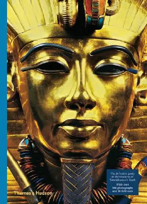 King Tutankhamun: The Treasures of the Tomb by Zahi Hawass