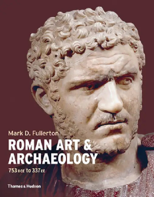 Roman Art and Archaeology by Mark Fullerton