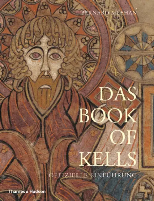 Das Book of Kells: Offizielle Einfuhrung by Bernard Meehan