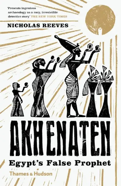 Akhenaten by Nicholas Reeves