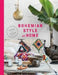 Bohemian Style at Home by Kate Young