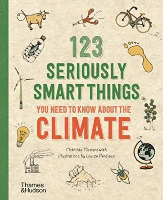 123 Seriously Smart Things You Need To Know About The Climate by Mathilda Masters