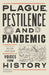 Plague, Pestilence and Pandemic: Voices from History by Peter Furtado
