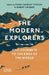 The Modern Explorers by Robin Hanbury-Tension