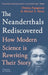 The Neanderthals Rediscovered: How a Scientific Revolution Is Rewriting Their Story by Michael A. Morse