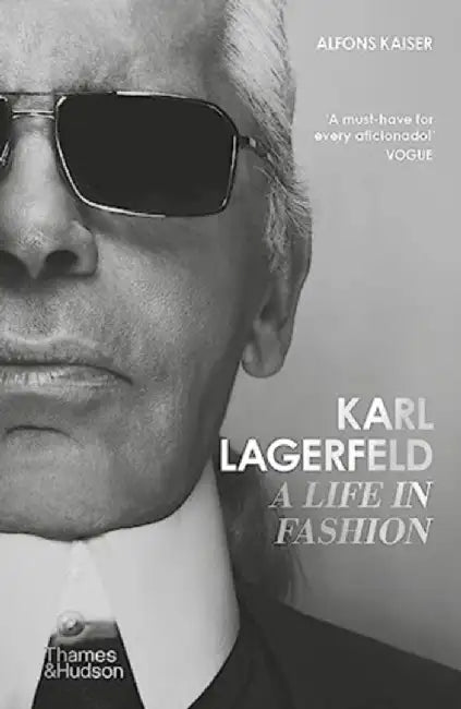 Karl Lagerfeld: A Life in Fashion by Alfons Kaiser