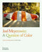 Joel Meyerowitz: A Question of Color by Joel Meyerowitz