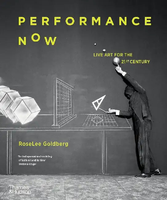 Performance Now by RoseLee Goldberg