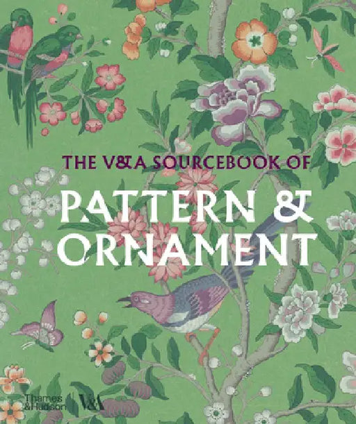The V&a Sourcebook of Pattern & Ornament by Amelia Calver
