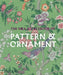 The V&a Sourcebook of Pattern & Ornament by Amelia Calver