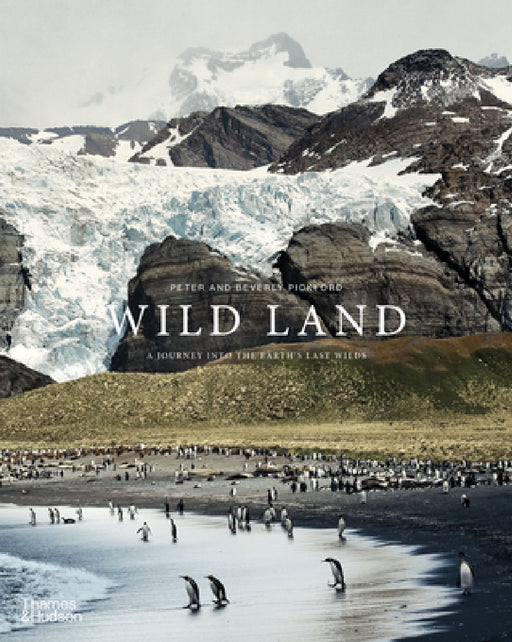 Wild Land: A Journey Into the Earth's Last Wilds by Peter Pickford, Beverly Pickford