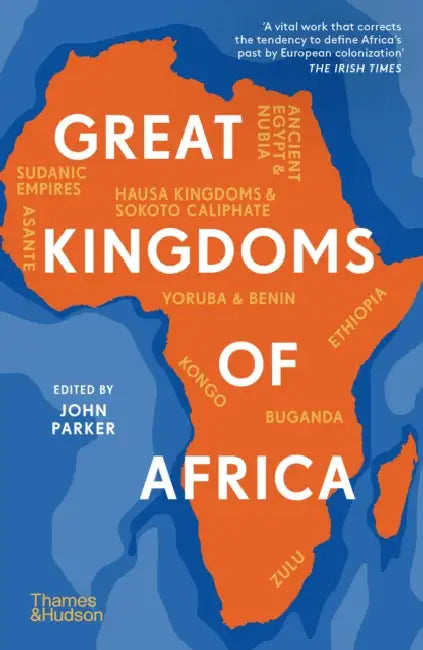 Great Kingdoms of Africa by John Parker
