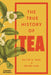 The True History of Tea by Erling Hoh, Victor H. Mair