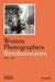 Women Photographers: Revolutionaries by Clara Bouveresse