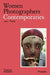 Women Photographers: Contemporaries: (1970â€“Today) by Clara Bouveresse