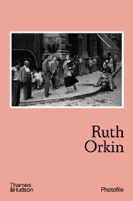 Ruth Orkin (Photofile) by Anne Morin