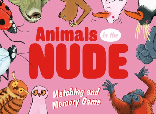 Animals in the Nude: Matching and Memory Game by Catherine Ard