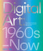 Digital Art: 1960s to Now by Pita Arreola