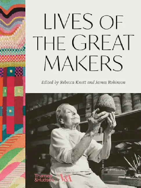 Lives of the Great Makers by Rebecca Knott