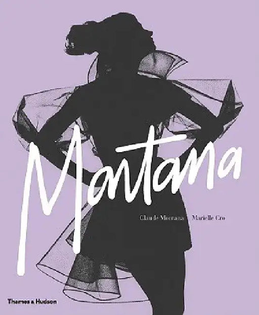 Claude Montana: Fashion Radical by Claude Montana