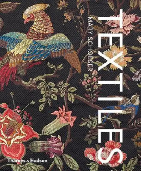 Textiles: The Art of Mankind by Mary Schoeser