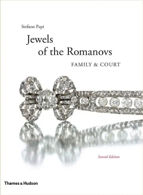 Jewels of the Romanovs: Family & Court by Stefano Papi