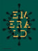 Emerald: Twenty-One Centuries of Jewelled Opulence and Power by Joanna Hardy