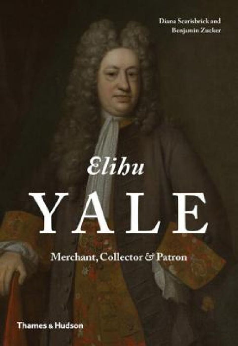 Elihu Yale  by Diana Scarisbrick