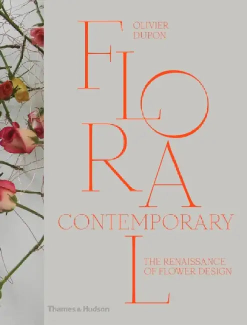 Floral Contemporary: The Renaissance of Flower Design by Susan Perrow