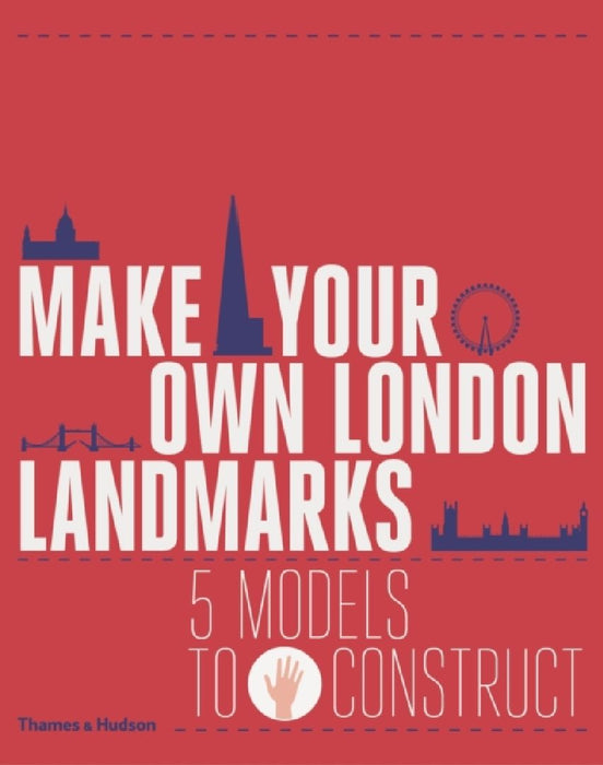 Make Your Own London Landmarks: 5 Models to Construct by M. C. Waldrep