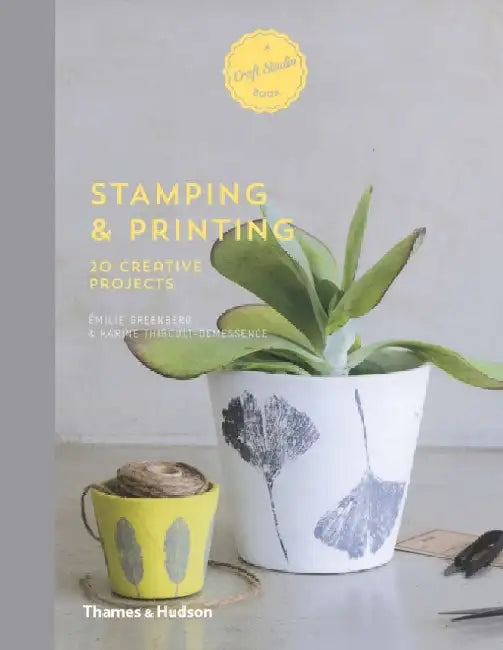 Stamping & Printing: 20 Creative Projects by Nicola Edwards