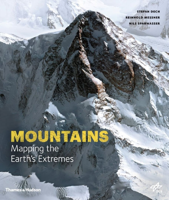 Mountains: Mapping the Earth's Extremes by Stefan Dech