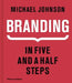 Branding: In Five and a Half Steps by Michael Johnson