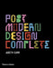 Postmodern Design Complete: Design, Furniture, Graphics, Architecture, Interiors by Judith Gura