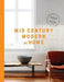 Mid-Century Modern at Home by DC Hillier