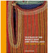 Textiles of the Middle East and Central Asia: The Fabric of Life by Fahmida Suleman
