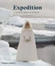 Expedition: Fashion from the Extreme by Patricia Mears