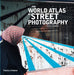 The World Atlas of Street Photography by C. F. Carter