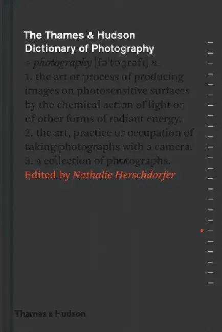 The Thames & Hudson Dictionary of Photography by Thames and Hudson