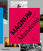 Magnum Manifesto by Magnum Photos
