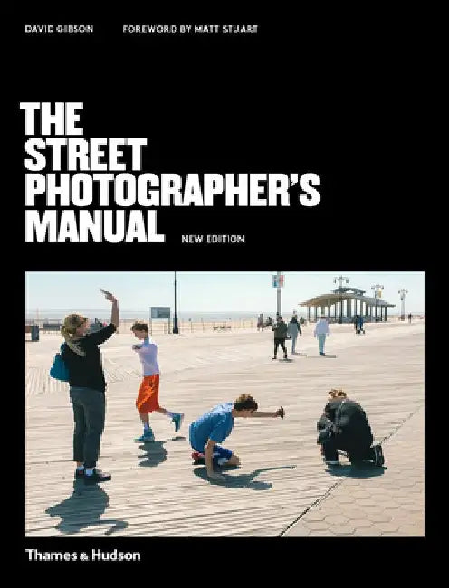The Street Photographer?s Manual by David Gibson