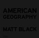 American Geography by Matt Black