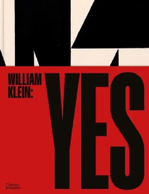 William Klein: Yes by William Klein