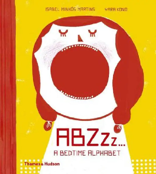 Abzzzz...: A Bedtime Alphabet by Isabel MinhÃ³s Martins