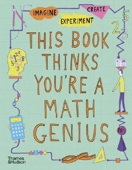 This Book Thinks You're a Math Genius by Mike Goldsmith