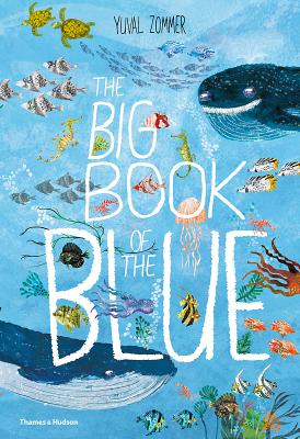 The Big Book of the Blue by Yuval Zommer