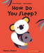 How Do You Sleep? by Olivia Cosneau